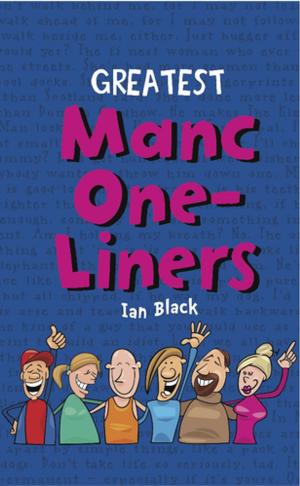 Cover of the book Greatest Manc One-Liners by Les Brown, Robert Jeffrey