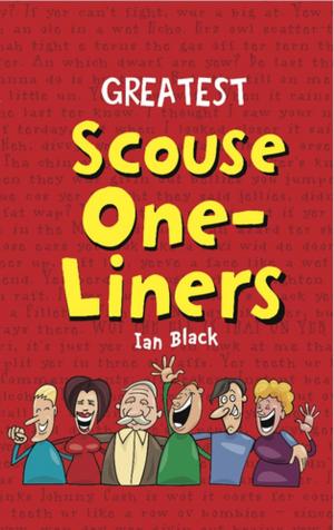 Cover of the book Greatest Scouse One-Liners by John Eunson