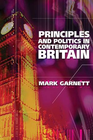 Book cover of Principles and Politics in Contemporary Britain