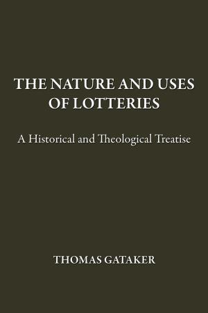 Book cover of The Nature and Uses of Lotteries