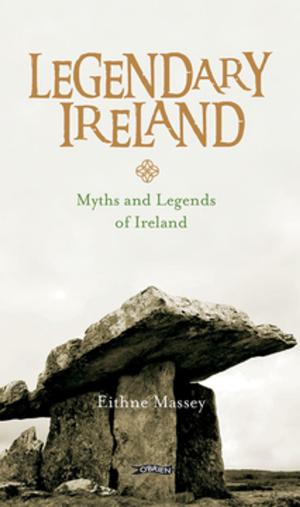 Cover of the book Legendary Ireland by Brian Merriman, Frank O'Connor