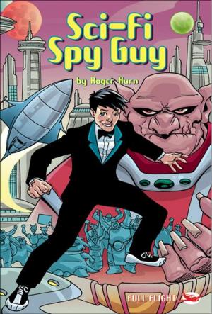 Cover of the book Sci-Fi Spy Guy (Full Flight Gripping Stories) by Jane A C  West