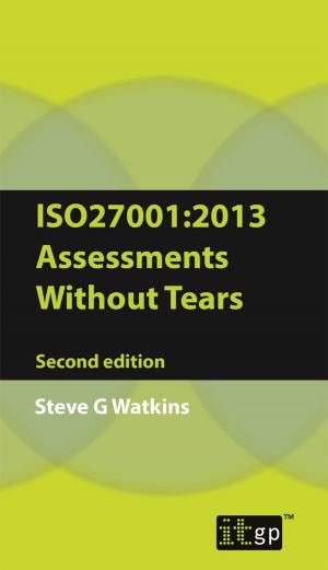 Book cover of ISO27001:2013 Assessments Without Tears