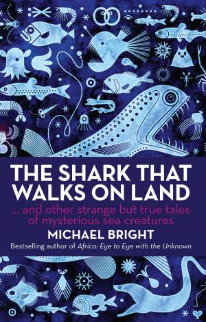Cover of the book The Shark that Walks on Land by Greg Knight