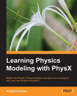 Cover of the book Learning Physics Modeling with PhysX by Ankit Jain, Anand Nalya