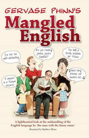 Cover of the book Gervase Phinns Mangled English by English Folk Tune, Glenda Austin