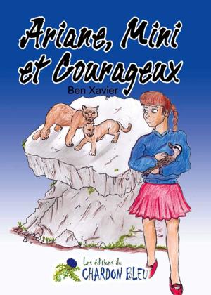 Cover of the book Ariane, Mini et Courageux by Laurent Malek, Marc Scott, Alexandre Scott