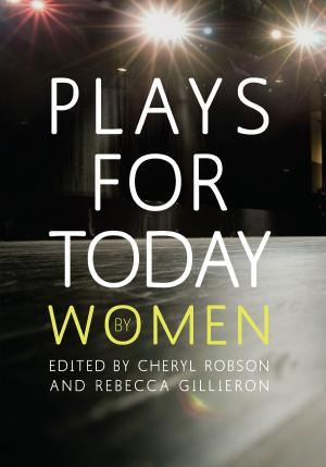 Cover of the book Plays for Today By Women by Manjula Padmanabhan