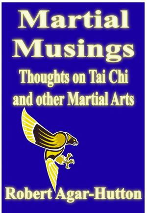 Book cover of Martial Musings: Thoughts on Tai Chi and other Martial Arts