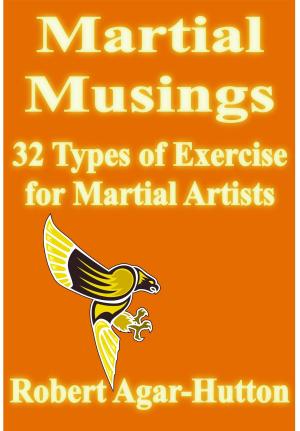 Book cover of Martial Musings: 32 Types of Exercise for Martial Artists