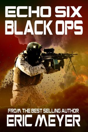 Cover of the book Echo Six: Black Ops by Echo Heron