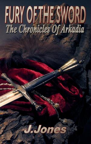 Cover of Fury Of The Sword: Chronicles Of Arkadia Vol 3