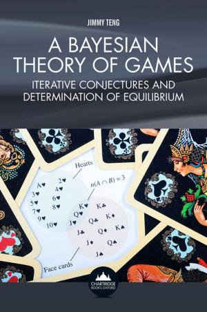 Cover of the book A Bayesian Theory of Games by Mark  Steel