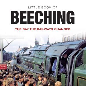 Cover of the book Little Book of Beeching by Colin Higgs