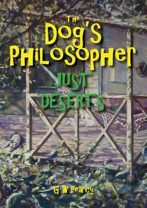 Cover of the book The Dog's Philosopher: Just Deserts by M. E. Hamrick