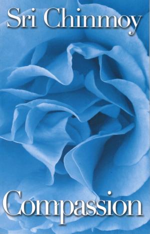 Cover of the book Compassion by Sri Chinmoy
