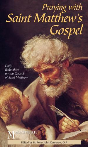 Cover of the book Praying with Saint Matthew's Gospel by Fr. Peter Cameron, O.P.