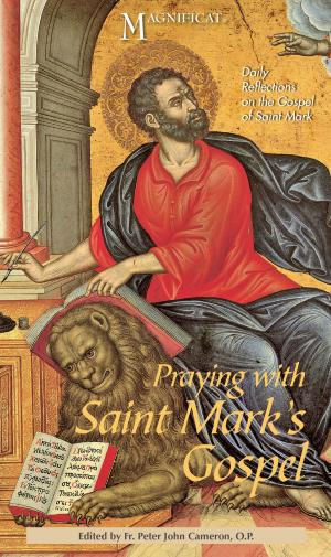 Cover of the book Praying with Saint Mark's Gospel by Fr. Peter Cameron, O.P.