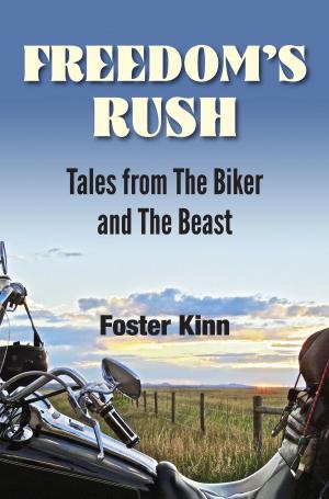 Cover of the book Freedom's Rush: Tales from The Biker and The Beast by Leta Beam