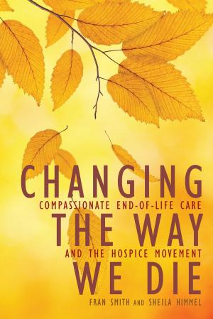 Cover of the book Changing the Way We Die by Ellie Roscher