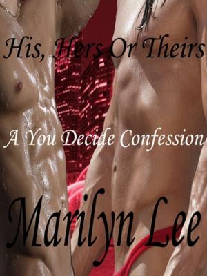 Cover of the book His, Hers or Theirs by Marilyn Lee