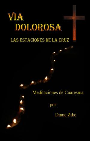 Cover of the book Via Dolorosa: Las Estaciones de la Cruz by Darcie Cobos