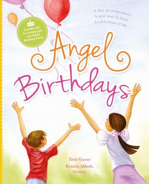 Cover of the book Angel Birthdays by Brad Wilcox, Jerrick Robbins