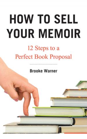 Cover of the book How to Sell Your Memoir by Nancy Rommelmann