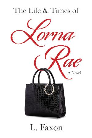 Cover of the book The Life & Times of Lorna Rae by Phil Randazzo