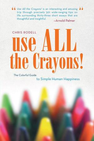 Cover of the book Use All the Crayons! by Joyce Case