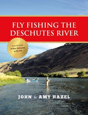 Cover of the book Fly Fishing the Deschutes River by John Wolter