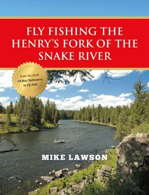 Book cover of Fly Fishing the Henry's Fork of the Snake River
