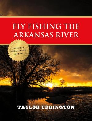 Cover of the book Fly Fishing the Arkansas River by Carolyn Parker