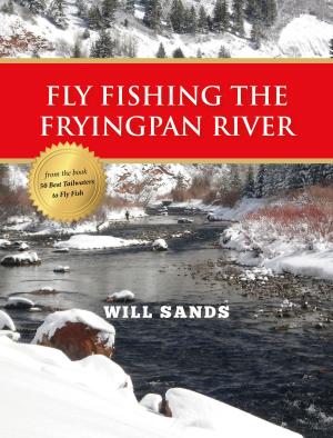 Cover of the book Fly Fishing the Fryingpan River by Terry Gunn, Wendy Gunn