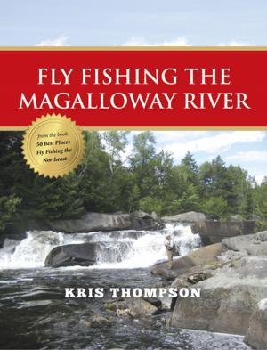 Cover of the book Fly Fishing the Magalloway River by Chris Lynch