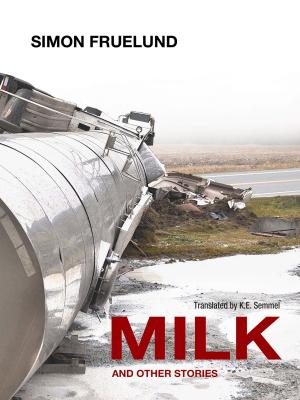 Cover of the book Milk and Other Stories by Kate McCahill