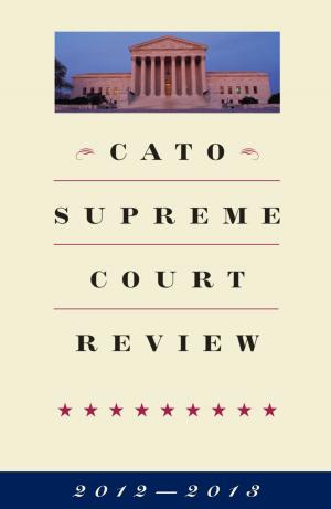 Cover of the book Cato Supreme Court Review, 2012-2013 by Timothy Sandefur