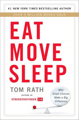 Cover of the book Eat Move Sleep by 卡曼‧蓋洛, Carmine Gallo