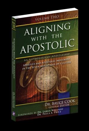 Cover of the book Aligning With The Apostolic, Volume 2 by Smith Wigglesworth