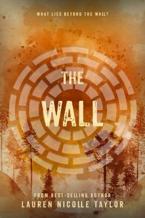 Cover of the book The Wall by Rebecca Gober, Courtney Nuckels