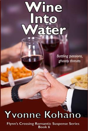 Cover of the book Wine Into Water by Y J Kohano
