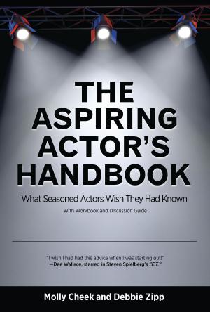 bigCover of the book The Aspiring Actor's Handbook: What Seasoned Actors Wished They had Known by 