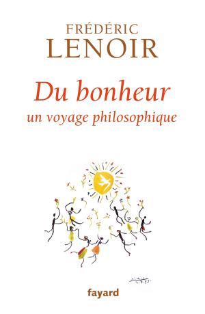 Cover of the book Du bonheur by Max Gallo