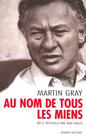 Cover of the book Au nom de tous les miens by Max GALLO
