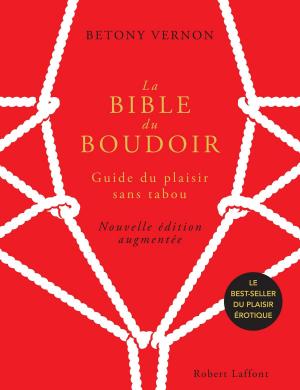 Cover of the book La Bible du Boudoir by Jacqueline Omerta, MA, MFT