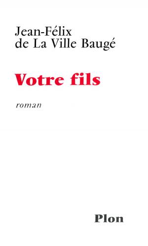Cover of the book Votre fils by Françoise BOURDIN