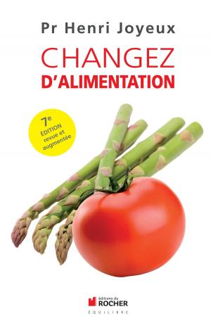Cover of the book Changez d'alimentation by Robert Colonna d'Istria, Yvan Stefanovitch