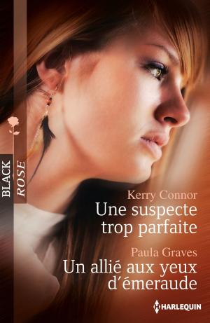 Cover of the book Une suspecte trop parfaite - Un allié aux yeux d'émeraude by Kristine Rolofson