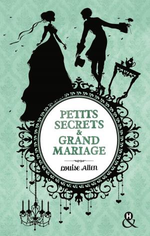 Cover of the book Petits secrets et grand mariage by Lauren Canan, Charlene Sands, Janice Maynard