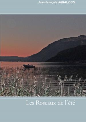 Cover of the book Les Roseaux de l'été by Peter Gebel